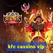 kfc cassino vip